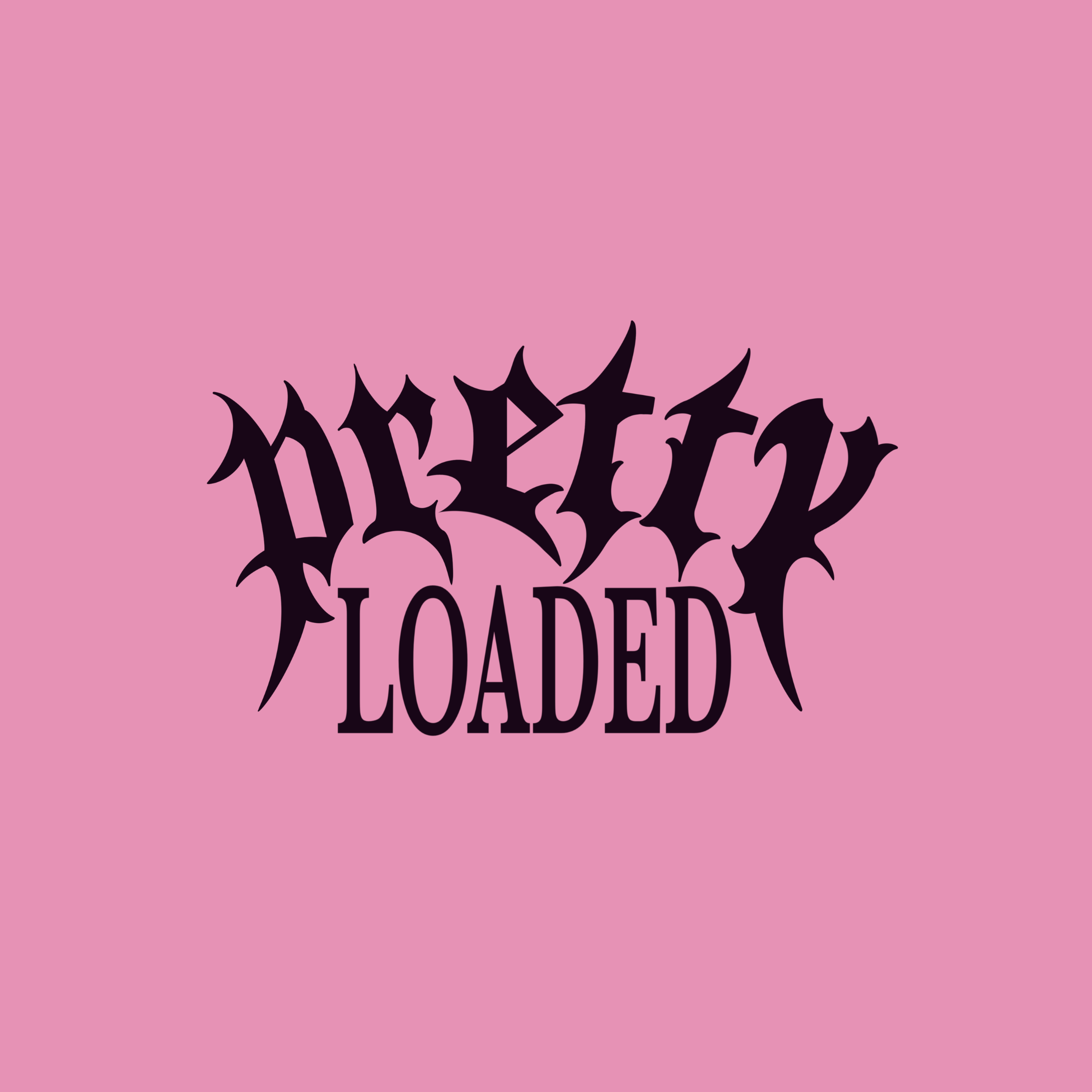 Pretty Loaded
