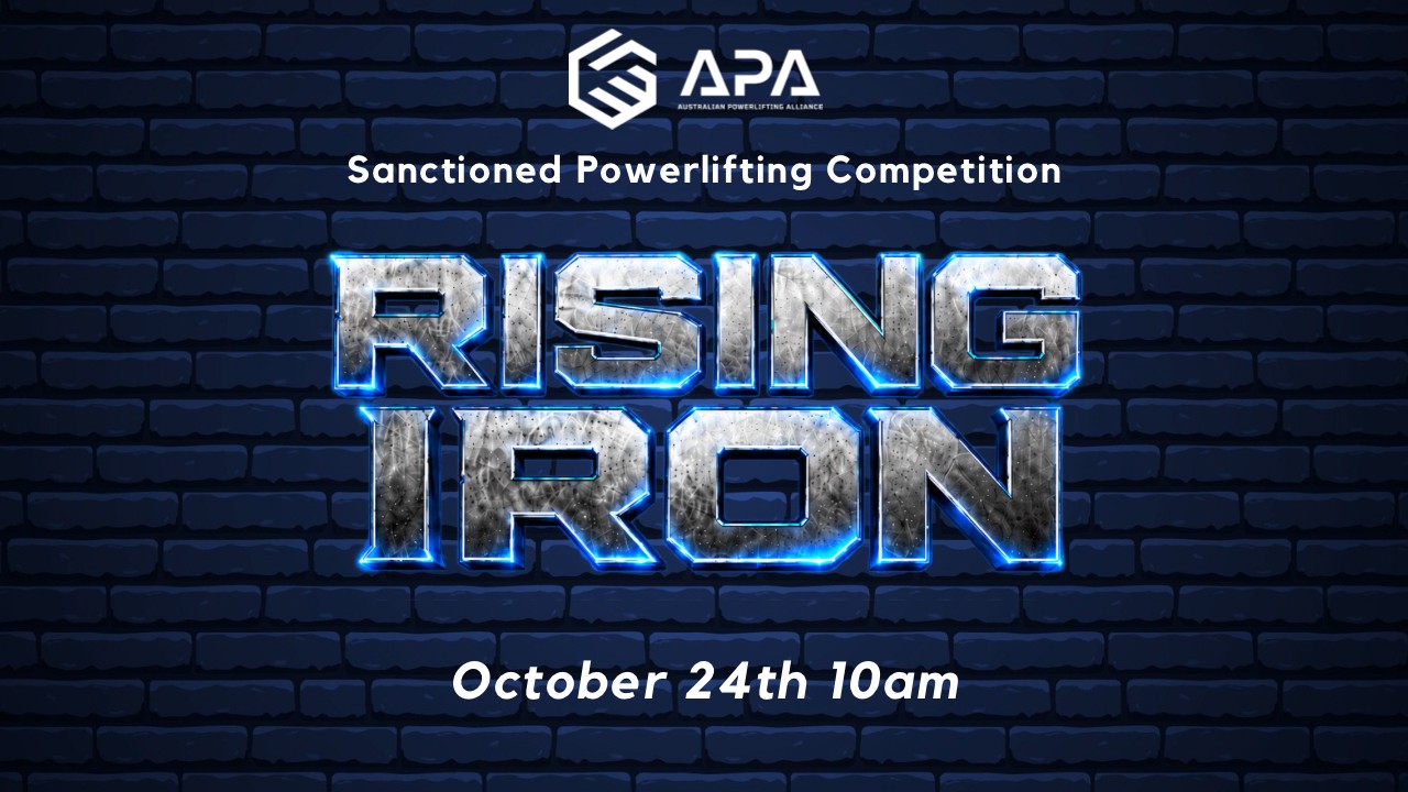 Rising Iron, Saturday 24 October, an APA sanctioned powerlifting competition at Storiestrong HQ in Clontarf